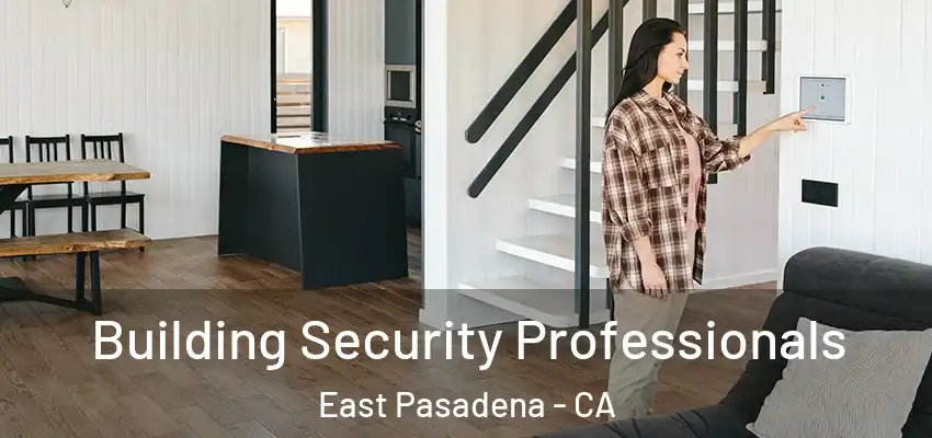  Building Security Professionals East Pasadena - CA
