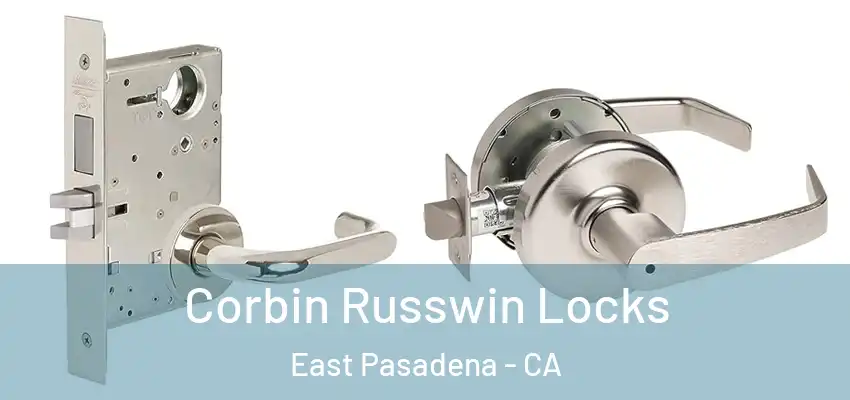  Corbin Russwin Locks East Pasadena - CA