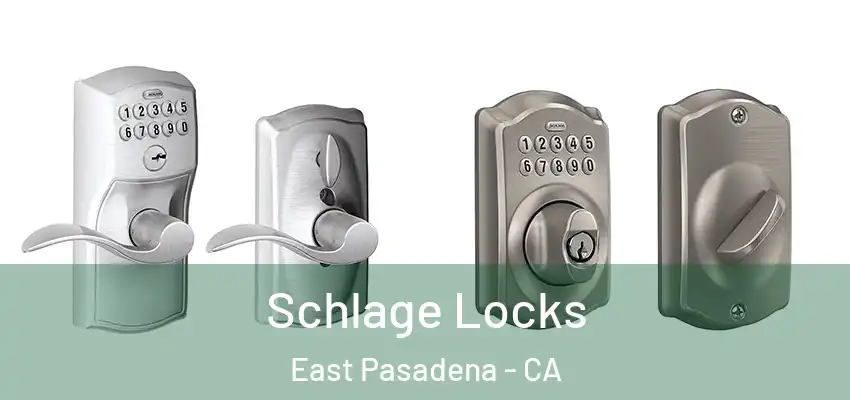  Schlage Locks East Pasadena - CA